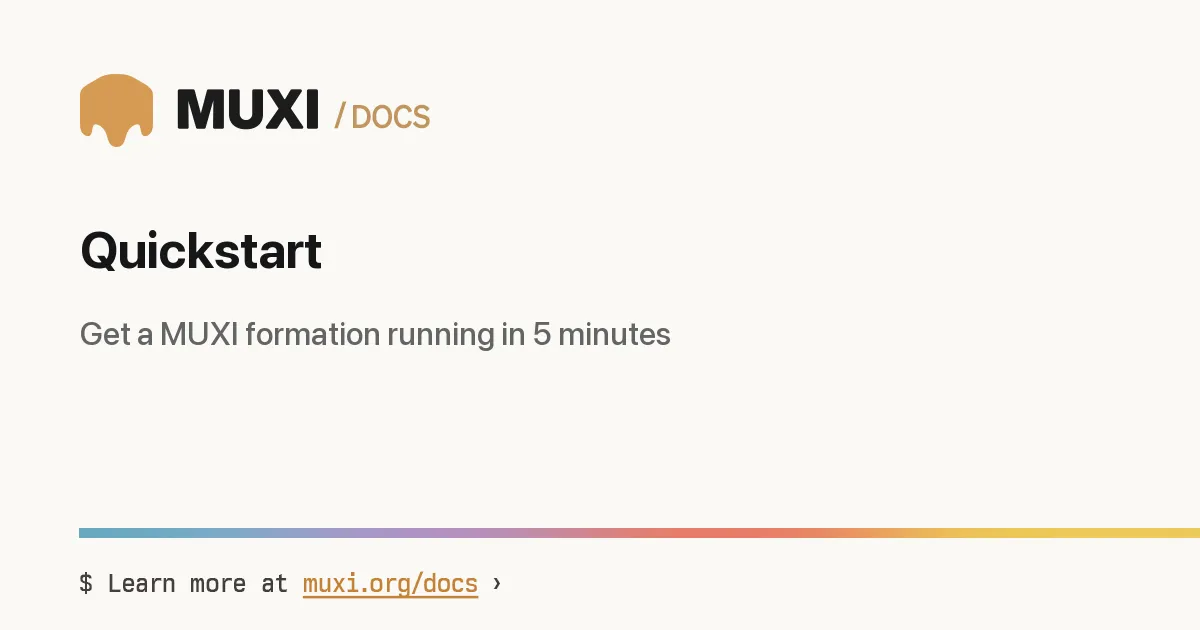 Quickstart › MUXI Documentation
