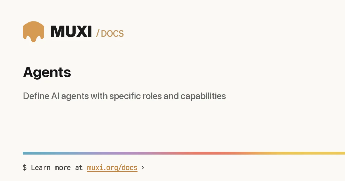 Agents › MUXI Documentation