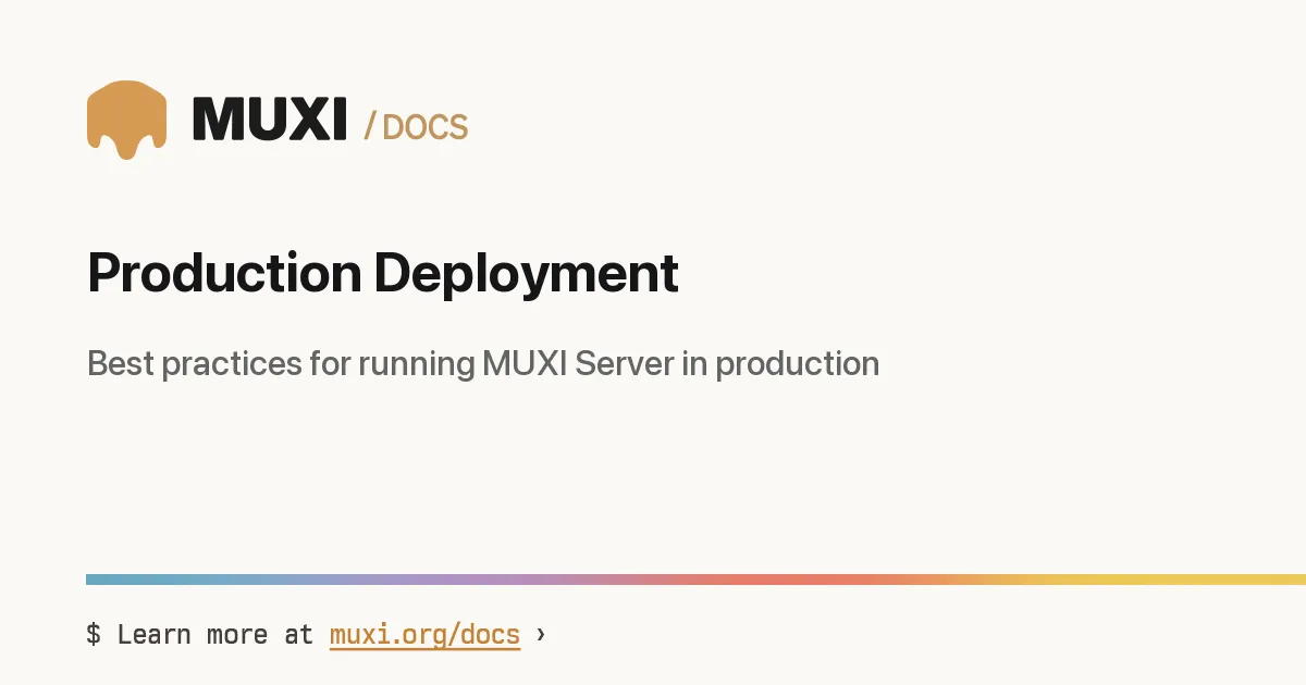 Production Deployment › MUXI Documentation